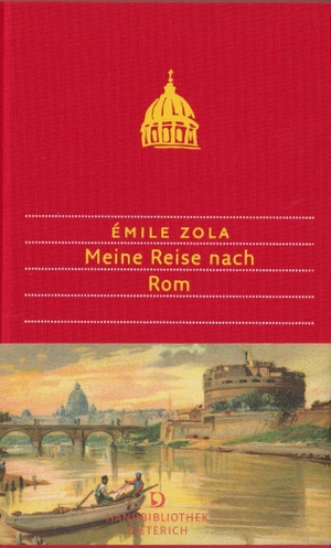 Zola, Émile. Meine Reise nach Rom. Dieterich'sche, 2014.