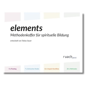 Sauer, Tobias. elements - Methodenkoffer für spirituelle Bildung. ruach.jetzt, 2024.