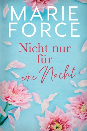 Force, Marie. Nicht nur für eine Nacht. HTJB, Inc., 2018.