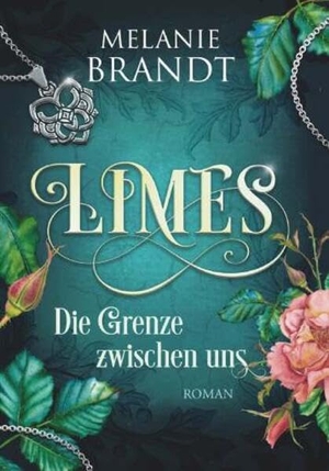 Brandt, Melanie. Limes-Die Grenze zwischen uns. Buchschmiede, 2026.