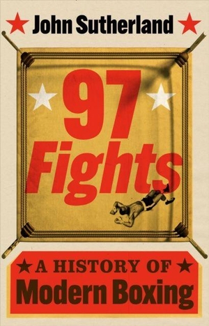 Sutherland, John. 97 Fights - A History of Modern Boxing. Reaktion Books, 2026.