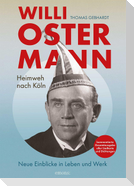 Willi Ostermann - Heimweh nach Köln