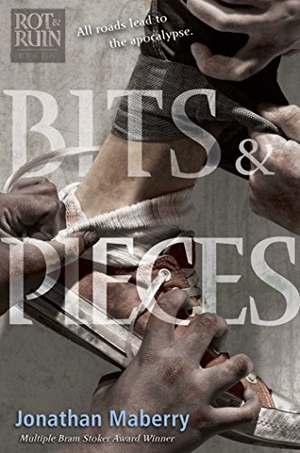 Maberry, Jonathan. Bits & Pieces. Simon & Schuster Books for Young Readers, 2015.
