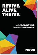Revive. Alive. Thrive.