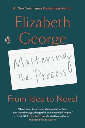 George, Elizabeth. Mastering the Process - From Idea to Novel. Penguin Publishing Group, 2021.