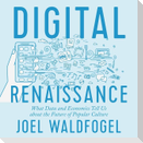 Digital Renaissance: What Data and Economics Tell Us about the Future of Popular Culture
