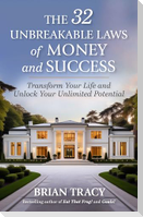 The 32 Unbreakable Laws of Money and Success