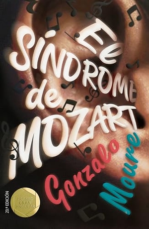 Moure, Gonzalo. El síndrome de Mozart. SM * (CESMA. EDICIONES SANTA MARIA), 2019.