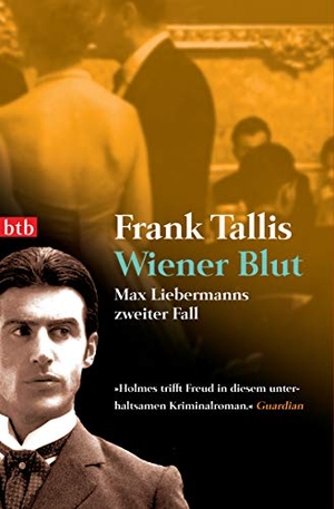 Tallis, Frank. Wiener Blut - Max Liebermanns zweiter Fall. btb Taschenbuch, 2007.