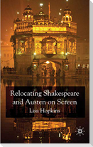Relocating Shakespeare and Austen on Screen