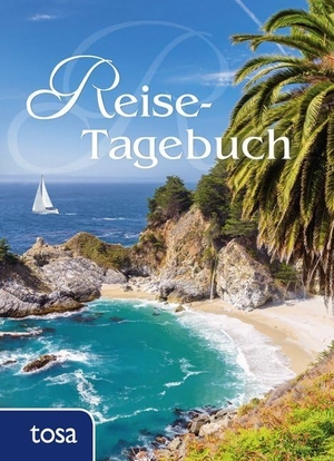 Reise-Tagebuch - Handliches Eintragbuch für unterwegs. tosa GmbH, 2017.