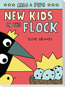 Arlo & Pips #3: New Kids in the Flock