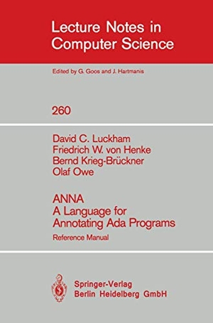 Luckham, David C. / Owe, Olaf et al. ANNA A Language for Annotating Ada Programs - Reference Manual. Springer Berlin Heidelberg, 1987.