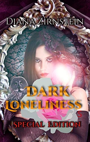 Zirnstein, Diana. Dark Loneliness - Special Edition. Books on Demand, 2019.