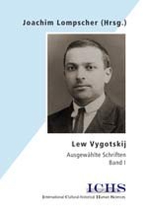 Lompscher, Joachim (Hrsg.). Lew Vygotskij. Ausgewählte Schriften. Lehmanns Media GmbH, 2003.