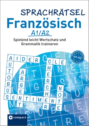 Frey, Marie / KaSyX GmbH. Sprachrätsel Französisch A1/A2 - Spielend leicht Wortschatz und Grammatik trainieren. Circon Verlag GmbH, 2018.