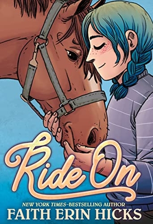 Hicks, Faith Erin. Ride on. First Second, 2022.