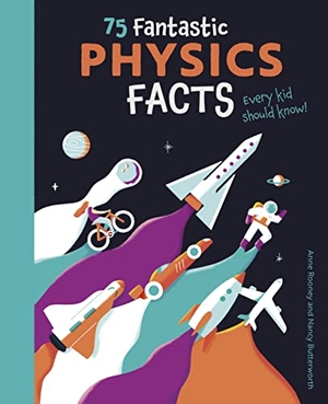 Rooney. 75 Fantastic Physics Facts Every Kid Should Know!. Arcturus Publishing, 2023.