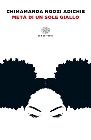 Adichie, Chimamanda Ngozi. Metà di un sole giallo. Einaudi, 2024.