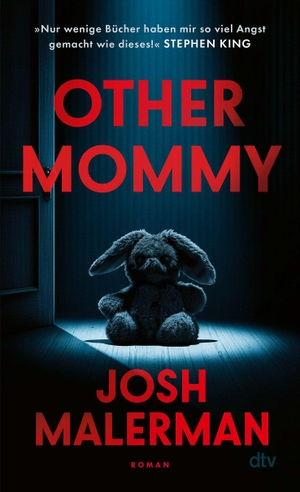 Malerman, Josh. Other Mommy - Thriller | Der perfekte Gruselroman zu Halloween: 'Nur wenige Bücher haben mir so viel Angst gemacht wie dieses!' Stephen King. dtv Verlagsgesellschaft, 2026.