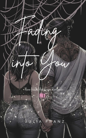 Franz, Julia. Fading into You - New Adult Metalcore Romance. Amazon Digital Services LLC - Kdp, 2024.