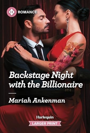 Ankenman, Mariah. Backstage Night with the Billionaire. Harlequin, 2026.