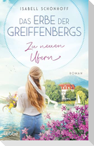 Das Erbe der Greiffenbergs - Zu neuen Ufern