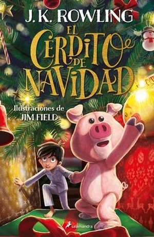 Rowling, J. K.. El Cerdito de Navidad / The Christmas Pig. Prh Grupo Editorial, 2021.