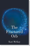 The Fractured Orb