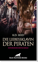 Die Liebessklavin der Piraten | Historischer Erotik-Roman