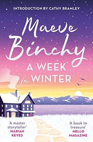 Binchy, Maeve. A Week in Winter - Introduction by Cathy Bramley. Orion Publishing Co, 2022.