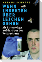 Wenn Insekten über Leichen gehen