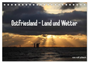 Ostfriesland - Land und Wetter (Tischkalender 2024 DIN A5 quer), CALVENDO Monatskalender