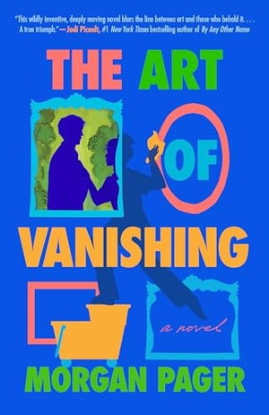 Pager, Morgan. The Art of Vanishing - A Novel. Random House LLC US, 2026.