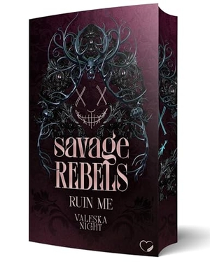Night, Valeska. Savage Rebels 3 - Ruin Me (Dark College Bully Romance) | Limitierte Auflage mit Farbschnitt. NOVA MD, 2026.