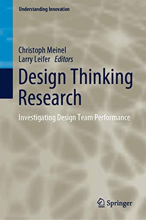 Leifer, Larry / Christoph Meinel (Hrsg.). Design Thinking Research - Investigating Design Team Performance. Springer International Publishing, 2019.