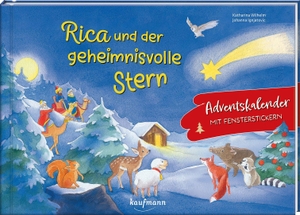 Wilhelm, Katharina. Rica und der geheimnisvolle Stern - Adventskalender mit Fenster-Stickern - für Kinder ab 3 Jahre. Kaufmann Ernst Vlg GmbH, 2026.