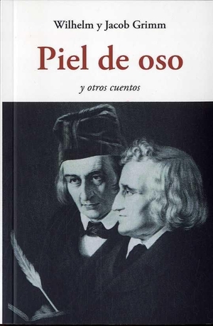 Grimm, Jacob / Wilhelm Grimm. Piel de oso y otros cuentos. José J. Olañeta Editor, 2020.