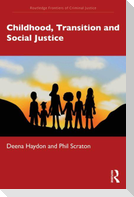 Childhood, Transition and Social Justice