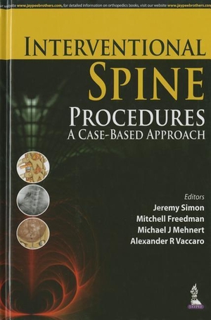 Simon, Jeremy / Freedman, Mitchell et al. Interventional Spine Procedures - A Case-Based Approach. Jaypee Brothers Medical Publishers Pvt Ltd, 2014.