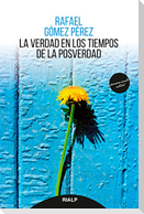 La verdad en los tiempos de la posverdad