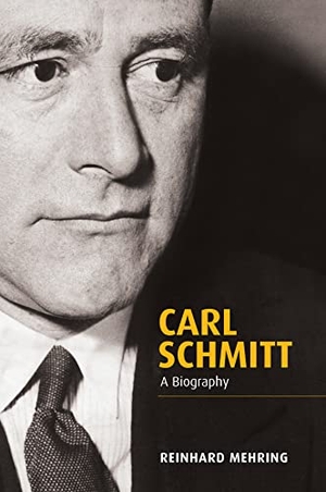Mehring, Reinhard. Carl Schmitt - A Biography. Polity Press, 2022.