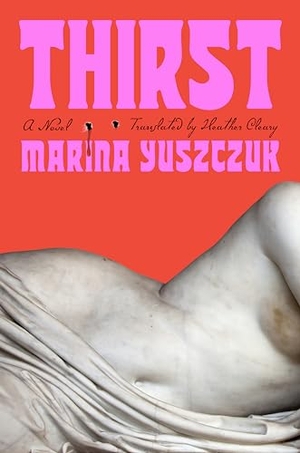Yuszczuk, Marina. Thirst. Penguin Publishing Group, 2024.