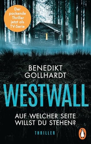 Gollhardt, Benedikt. Westwall - Auf welcher Seite willst du stehen? - Der packende Thriller zur TV-Serie. Penguin TB Verlag, 2021.
