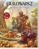 Guild Wars 2: Feasts of Tyria: Recipes from Kryta to Elona