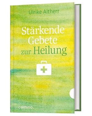 Altherr, Ulrike. Stärkende Gebete zur Heilung. Camino, 2025.