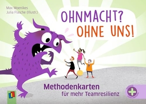 Moenikes, Max. Ohnmacht? Ohne uns! - Methodenkarten - für mehr Teamresilienz in Kita, Schule und OGS. Verlag an der Ruhr GmbH, 2025.