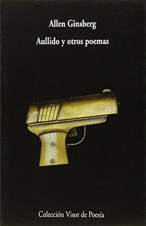 Williams, William Carlos / Allen Ginsberg. Aullido y otros poemas. Visor libros, S.L., 1981.