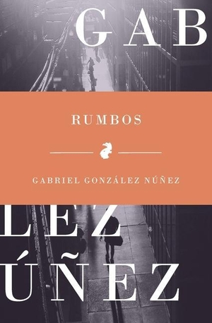 González Núñez, Gabriel. Rumbos. Jade Publishing, 2021.