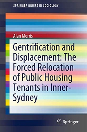 Morris, Alan. Gentrification and Displacement: The Forced Relocation of Public Housing Tenants in Inner-Sydney. Springer Nature Singapore, 2018.